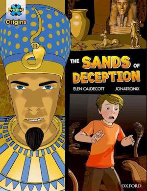 Project X Origins Graphic Texts: Dark Blue Book Band, Oxford Level 16: The Sands of Deception