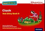 Read Write Inc. Phonics: Cluck (Red Ditty Book 9)