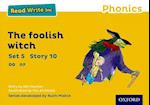 Read Write Inc. Phonics: The Foolish Witch (Yellow Set 5 Storybook 10)