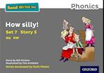Read Write Inc. Phonics: Grey Set 7 Storybook 5 How Silly!