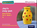 Read Write Inc. Phonics: Pink Set 3 Non-fiction 1 Jay's Clay Pot