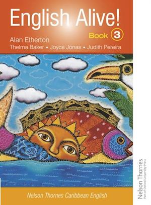 English Alive!: Book 3: Nelson Thornes Caribbean English