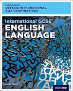 Oxford International AQA Examinations: International GCSE English Language
