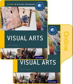 IB Visual Arts Print and Online Course Book Pack: Oxford IB Diploma Programme