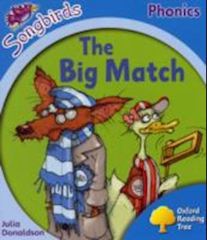 Oxford Reading Tree Songbirds Phonics: Level 3: The Big Match