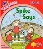 Oxford Reading Tree Songbirds Phonics: Level 4: Spike Says