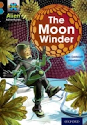 Project X Alien Adventures: Brown Book Band, Oxford Level 9: The Moon Winder