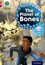 Project X Alien Adventures: Brown Book Band, Oxford Level 10: The Planet of Bones