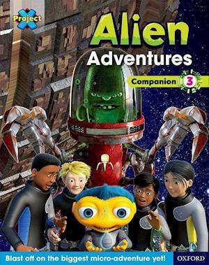 Project X Alien Adventures: Brown-Grey Book Bands, Oxford Levels 9-14: Companion 3