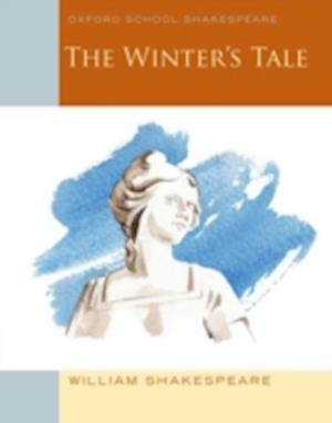 Oxford School Shakespeare: The Winter's Tale