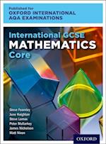 Oxford International AQA Examinations: International GCSE Mathematics Core