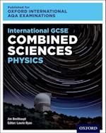 Oxford International AQA Examinations: International GCSE Combined Sciences Physics