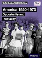 Oxford AQA GCSE History: America 1920-1973: Opportunity and Inequality Student Book