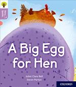 Oxford Reading Tree Story Sparks: Oxford Level 1+: A Big Egg for Hen