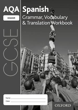 AQA GCSE Spanish Higher Grammar, Vocabulary & Translation Workbook 2016 specification (Pack of 8)