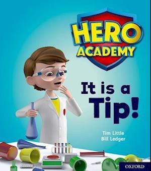 Hero Academy: Oxford Level 1+, Pink Book Band: It is a Tip!