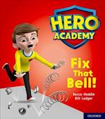 Hero Academy: Oxford Level 2, Red Book Band: Fix That Bell!