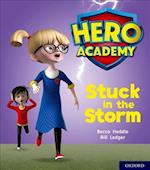 Hero Academy: Oxford Level 3, Yellow Book Band: Stuck in the Storm