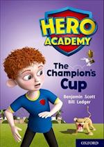 Hero Academy: Oxford Level 9, Gold Book Band: The Champion's Cup