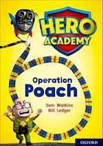 Hero Academy: Oxford Level 11, Lime Book Band: Operation Poach