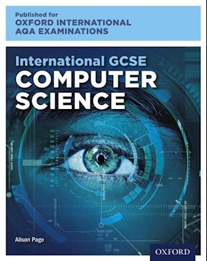 Oxford International AQA Examinations: International GCSE Computer Science