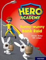 Hero Academy: Oxford Level 7, Turquoise Book Band: Bunny-wunny Bank Raid