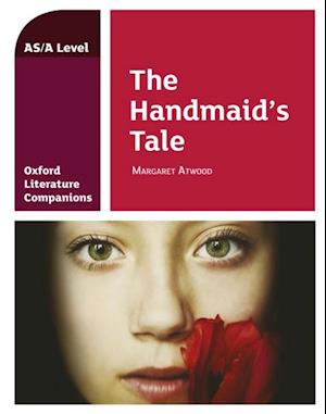 Oxford Literature Companions: The Handmaid's Tale