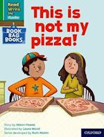 Read Write Inc. Phonics: Green Set 1 Book Bag Book 9 This is not my pizza!