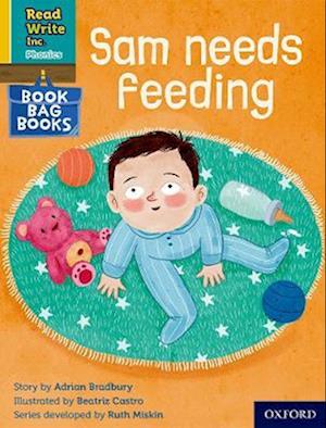 Read Write Inc. Phonics: Sam needs feeding (Yellow Set 5 Book Bag Book 7)