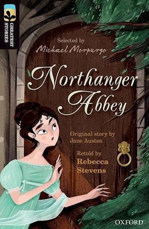 Oxford Reading Tree TreeTops Greatest Stories: Oxford Level 20: Northanger Abbey