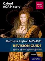 Oxford AQA History for A Level: The Tudors: England 1485-1603 Revision Guide