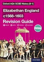Oxford AQA GCSE History (9-1): Elizabethan England c1568-1603 Revision Guide