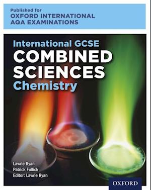 Oxford International AQA Examinations: International GCSE Combined Sciences Chemistry