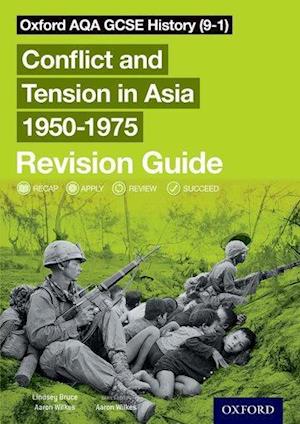 Oxford AQA GCSE History (9-1): Conflict and Tension in Asia 1950-1975 Revision Guide