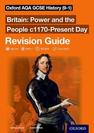 Oxford AQA GCSE History (9-1): Britain: Power and the People c1170-Present Day Revision Guide