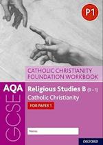 AQA GCSE Religious Studies B (9-1): Catholic Christianity Foundation Workbook