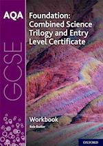 AQA GCSE Foundation: Combined Science Trilogy and Entry Level Certificate Workbook