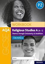 AQA GCSE Religious Studies A (9-1) Workbook: Themes through Christianity and Buddhism for Paper 2