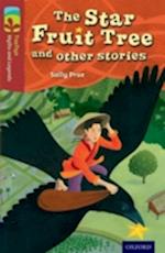Oxford Reading Tree TreeTops Myths and Legends: Level 15: The Star Fruit Tree And Other Stories