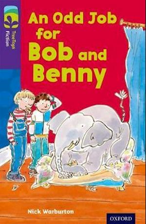Oxford Reading Tree TreeTops Fiction: Level 11 More Pack A: An Odd Job for Bob and Benny