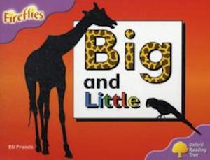 Oxford Reading Tree: Level 1+: Fireflies: Big and Little