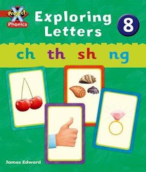 Project X Phonics: Red Exploring Letters 8