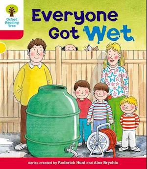 Oxford Reading Tree: Level 4: More Stories B: Everyone Got Wet