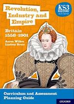 KS3 History 4th Edition: Revolution, Industry and Empire: Britain 1558-1901 Curriculum and Assessment Planning Guide