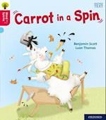 Oxford Reading Tree Word Sparks: Level 4: Carrot in a Spin