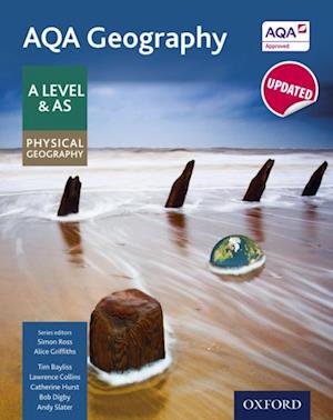 AQA Geography A Level: A Level: AQA Geography A Level & AS Physical Geography Student Book