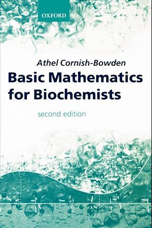 Basic Mathematics for Biochemists