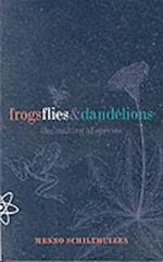 Frogs Flies and Dandelions