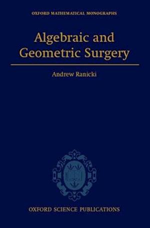 Algebraic and Geometric Surgery