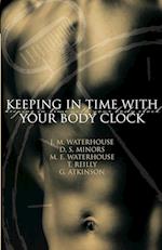 Keeping in Time with Your Body Clock